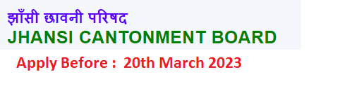 Jhansi Cantonment Board 2023